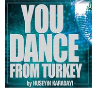 Hüseyin Karadayi - You Dance from Turkey [Import]