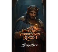 Hüter Des Verborgenen Rings-1: Gyges der Hirte und der Ring des Riesen