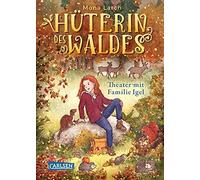 Hüterin Des Waldes 3: Theater Mit Familie Igel