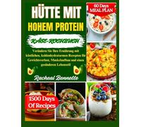 HÜTTE MIT HOHEM PROTEIN KÄSE-KOCHBUCH: Verändern Sie Ihre Ernährung mit köstlichen, kohlenhydratarmen Rezepten für Gewichtsverlust, Muskelaufbau und einen gesünderen Lebensstil
