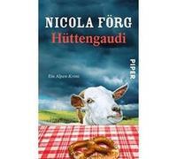 Hüttengaudi: Ein Alpen-Krimi Förg, Nicola (Auteur)