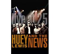 Huey Lewis & The News : Live at 25