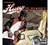 Huey - Pop Lock & Drop