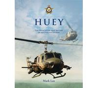 Huey The Helicopter That Became an Australian Aviation Icon - Mark Lax - Big Sky Publishing - ebook (ePub) - Livre