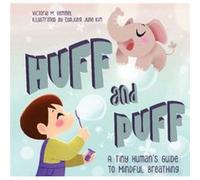 Huff and Puff: A Tiny Human's Guide to Mindful Breathing