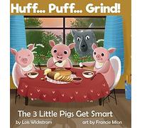Huff... Puff... Grind! The 3 Little Pigs Get Smart
