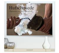 Hufschmiede - Impressionen eines alten Handwerks (hochwertiger Premium Wandkalender 2026 DIN A2 quer), Kunstdruck in Hochglanz: Hufbeschlag ist eins ... und interessantesten Handwerke der Welt