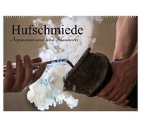 Hufschmiede - Impressionen eines alten Handwerks (Wandkalender 2026 DIN A2 quer), CALVENDO Monatskalender: Hufbeschlag ist eins der ältesten und interessantesten Handwerke der Welt