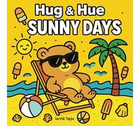 Hug & Hue: Sunny Days: A Cute & Cozy Summer-Themed Coloring Book for All Ages
