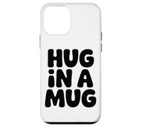 Hug in A Mug Cozy Coffee Lovers Caffine Coque pour iPhone 12 Mini