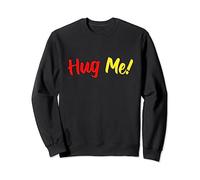 Hug Me Hugging Love Cadeau Sweatshirt