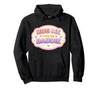 Hug Me If You're A Baddie Funny Girl Woman Blague Citation Dire Sweat à Capuche