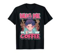 Hug Me, I'm Off Coffee Citation drôle de retrait de caféine T-Shirt