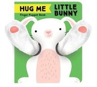Hug Me Little Bunny: Finger Puppet Book: (finger Puppet Books, Baby Board Books, Sensory Books, Bunny Books for Babies, Touch and Feel Books) (Little Finger Puppet Board Books): 1