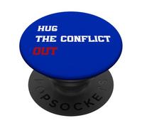Hug The Conflict Out, jeu de mots, citation sur la paix, Pas de guerre PopSockets PopGrip Adhésif