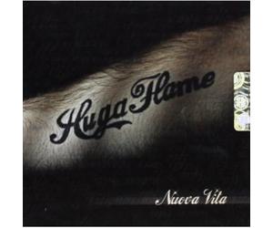 Huga Flame - Nuova Vita