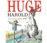 Huge Harold by Bill Peet Bill Peet (Auteur)