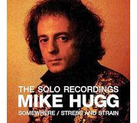 Mike Hugg – The Solo Recordings: Somewhere/Stress and Strain – CD