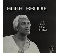 Hugh Brodie - and The Real Thing