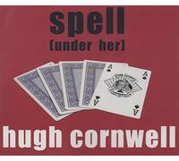 Hugh Cornwell - Spell (Under Her) [Import]