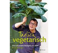 Hugh Fearnley-Whittingstall Mariko Je Täglich vegetarisch: Die schönsten (Relié)