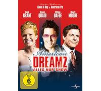 American Dreamz – Alles nur Show – Hugh Grant, Dennis Quaid, Willem Dafoe
