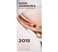 Hugh Johnson's Pocket Wine 2015 (Hugh Johnson's Pocket Wine Book) Johnson, Hugh (Auteur)