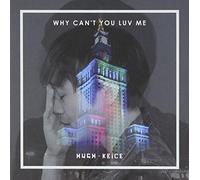 Hugh Keice - Why Can`T You Luv Me