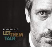 Hugh Laurie ("Dr House") - Let Them Talk [Import]