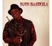 Hugh Masekela - Black to The Future [Import]
