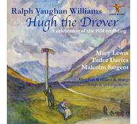 Ralph Vaughan Williams – Hugh the Drover – Enregistrement studio 1924 – Albion