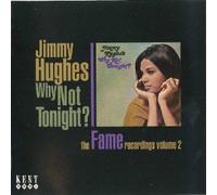 Hughes, Jimmy - ホワイ・ノット・トゥナイト?ザ・フェイム・レコーディングス・Vol.2