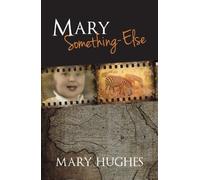 Hughes, M: Mary Something-Else
