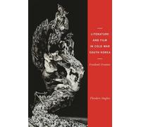 Hughes, T: Literature And Film In Cold War South Korea - Fre