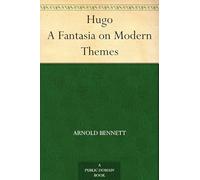 Hugo: A Fantasia on Modern Themes