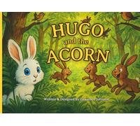 Hugo and the Acorn - Children's Book about Kindness & Sharing: By Lawrence Johnson