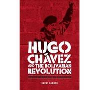 Hugo ChaVez and the Bolivarian Revolution by Barry Cannon Barry Cannon (Auteur)