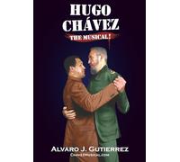 Hugo Chavez The Musical--Black and White Version