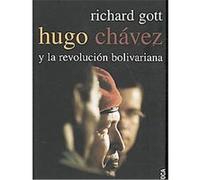 Hugo Chavez y la revolucion bolivariana/ Hugo Chavez and the Bolivarian Revolution