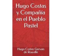 Hugo Costas y Compañía en el Pueblo Pastel