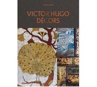 Hugo Décors: Maison de Victor Hugo 2025