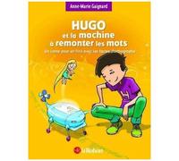 Hugo et la machine à remonter les mots – Pour en finir avec les fautes d'orthographe – Police DYS