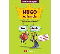 Hugo et les rois Etre et Avoir (Tome 1)