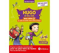 Hugo et les rois - Mon cahier 2 - Je sais accorder avec Être et Avoir - à partir de 7 ans: Piqué métal