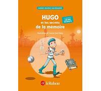 Hugo et les secrets de la mémoire ou comment apprendre pour la vie - Police d'écriture adaptée pour les DYS - COMPACT - à partir de 7 ans