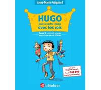 Hugo joue à cache cache avec les rois (Tome 2)