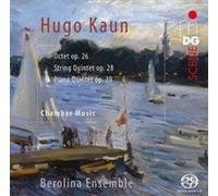 Hugo Kaun: Octet Op. 26, String Quintet Op. 28: Piano Quinte