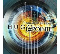 Hugo Lapointe - Mon Arc Est Une Guitare [Cd] Canada - Import