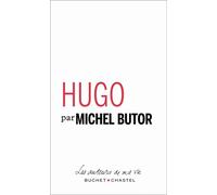 Hugo - Michel Butor - Buchet-Chastel - broché - Biographie
