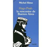 Hugo Pratt: la rencontre de Buenos Aires